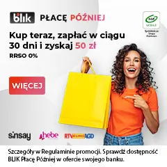 Blik BLIK Płacę Później – promocja na startBlik